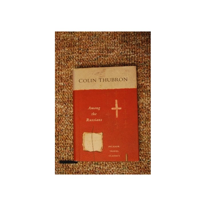 Among The Russians (Picador Travel Classics)